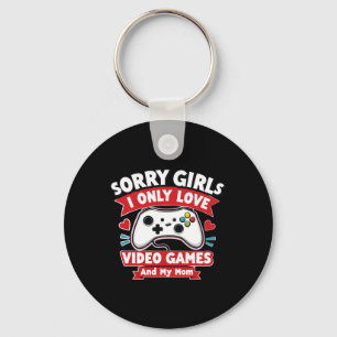 Valentine Day Sorry Girls I Only Love Video Games  Key Ring