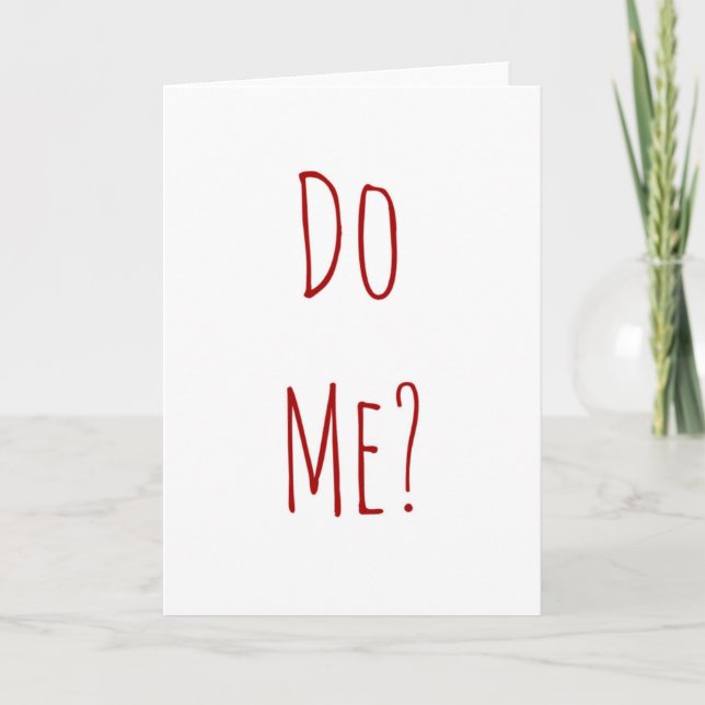 Valentine do me? holiday card (Front)