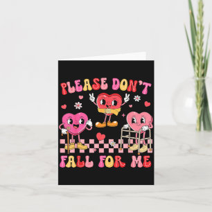 Valentine Dont Fall For Me Pt Physical Therapists Card