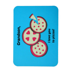 Valentine for Grandson - Pizza humour Magnet