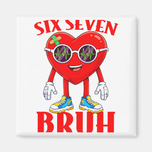 Valentine Funny Six Seven Bruh Meme 67 Heart Lover Magnet