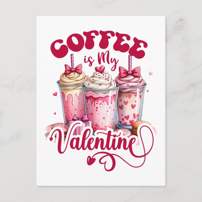 Valentine Gift | Coffee Is My Valentine Postcard (Front)