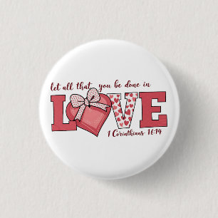 Valentine Gift   Let All That You Do Be In Love 3 Cm Round Badge
