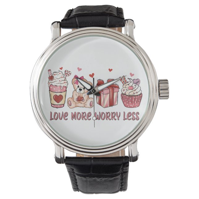 Valentine Gift | Love More Worry Less Watch (Front)