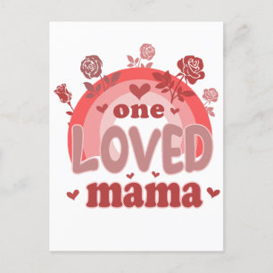 Valentine Gift   One Loved Mama Postcard