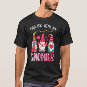 Valentine Gnomes Hanging With My Gnomies Gnomies T-Shirt