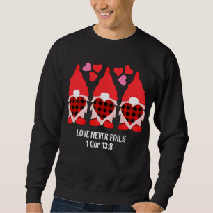 VALENTINE GNOMES Love Never Fails Sweatshirt