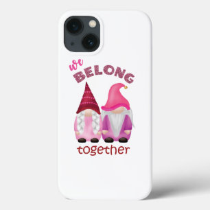 Valentine gnomes: we belong together iPhone 13 case