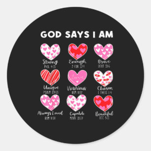 Valentine God Says I Am Heart Girl Women Kid Chris Classic Round Sticker