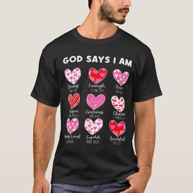 Valentine God Says I Am Heart Girl Women Kid Chris T-Shirt (Front)