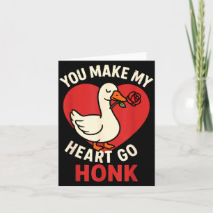 Valentine Goose Love Valentine's - You Make My Hea Card