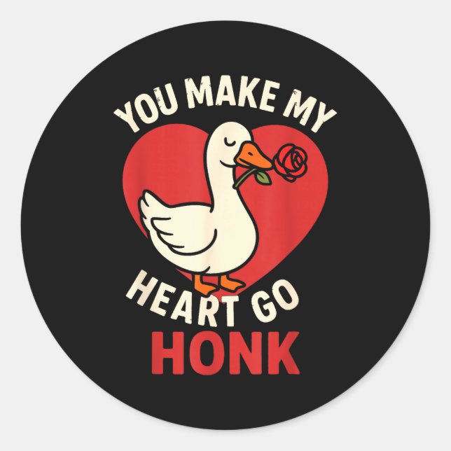 Valentine Goose Love Valentine's - You Make My Hea Classic Round Sticker (Front)