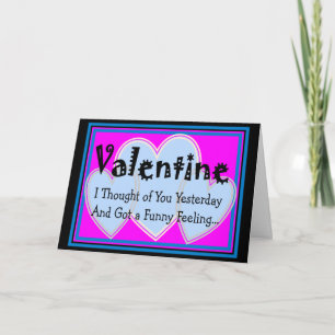 Valentine "Got a Funny Feeling" Hilarious & Cruel Holiday Card