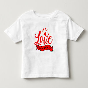Valentine Hearts Quote Love in a Toddler T-Shirt