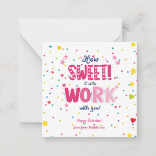 Valentine – How Sweet It Is Working With you Card
