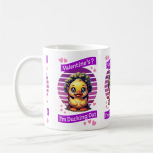 Valentine? I’m Ducking Out Coffee Mug