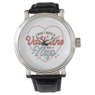 Valentine I Need Nap Watch