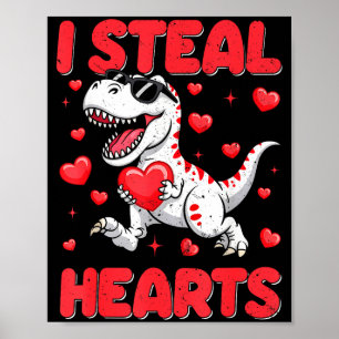 Valentine I Steal Hearts Trex Dino Toddler Kids Ba Poster