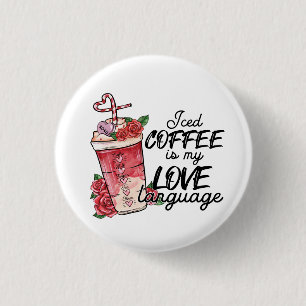 Valentine Iced Coffee Is My Love Languege 3 Cm Round Badge