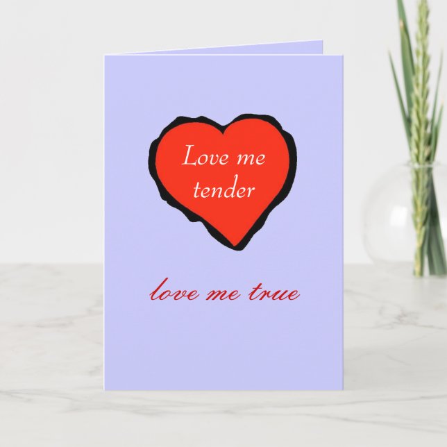 Valentine, love me tender - holiday card (Front)