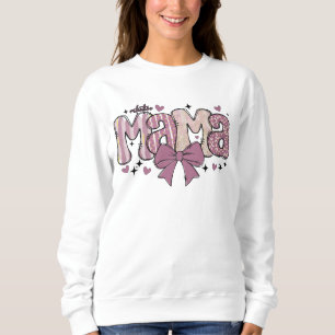Valentine Mama Mum Mummy Mother's Day Gift Sweatshirt