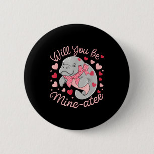 Valentine Manatee Cute Animal Hearts Will You Be M 6 Cm Round Badge