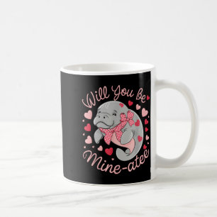 Valentine Manatee Cute Animal Hearts Will You Be M Coffee Mug