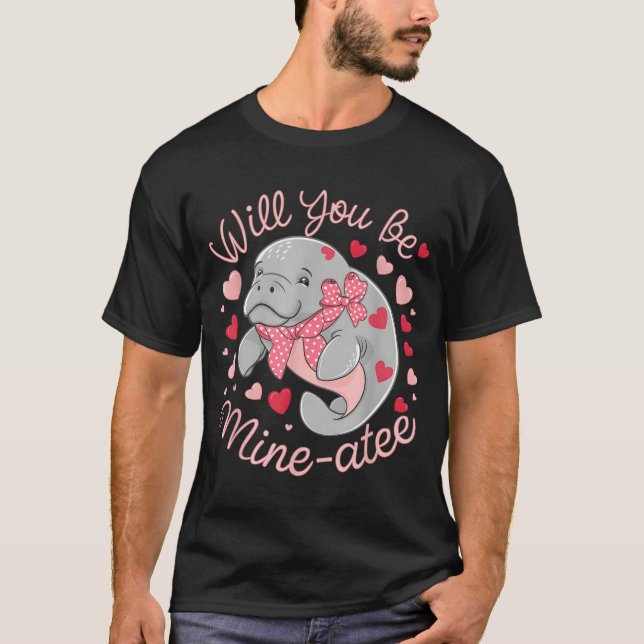 Valentine Manatee Cute Animal Hearts Will You Be M T-Shirt (Front)