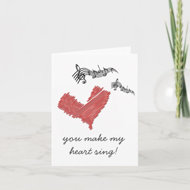 Valentine Note, You make my heart sing! Holiday Card (Front)