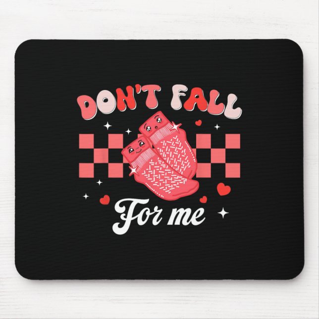 Valentine Nurse Dont Fall For Me Non Slip Socks Pc Mouse Mat (Front)