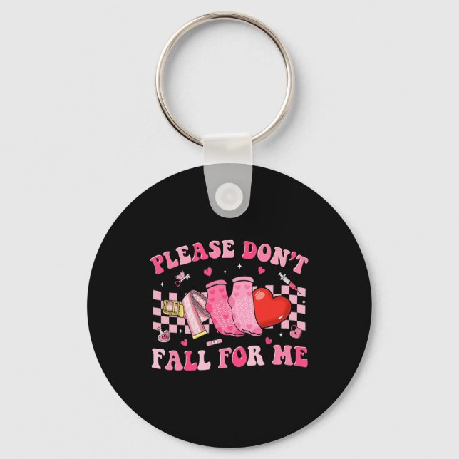 Valentine Nurse Please Don't Fall For Me Rn Pct Cn Key Ring (Front)