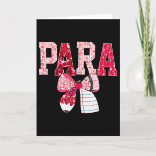 Valentine Para Teacher Love Clroom Design Card