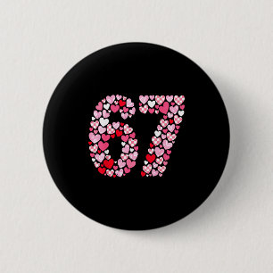 Valentine’s Day 67 Hearts Romantic Funny Six Seven 6 Cm Round Badge