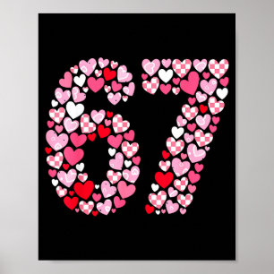 Valentine’s Day 67 Hearts Romantic Funny Six Seven Poster