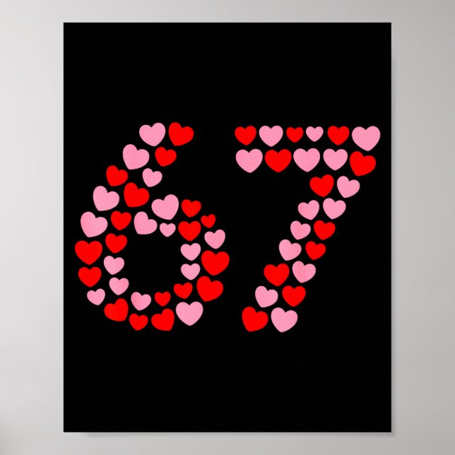 Valentine’s Day 67 Meme 67th Birthday 6 7 Valentin Poster (Front)