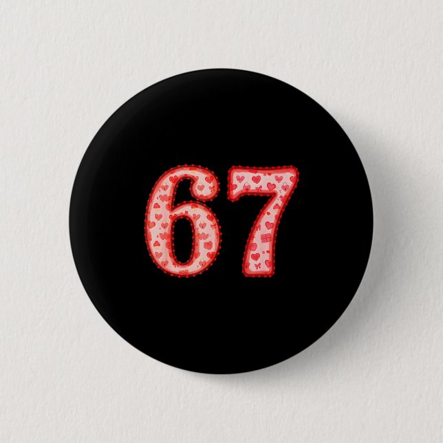 Valentine’s Day 67 Meme Filled With Hearts Funny S 6 Cm Round Badge (Front)