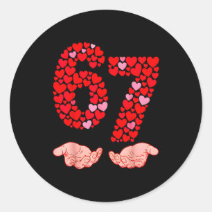 Valentine’s Day 67 Meme Filled With Hearts Funny S Classic Round Sticker