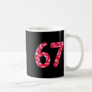 Valentine’s Day 67 Meme Filled With Hearts Funny S Coffee Mug