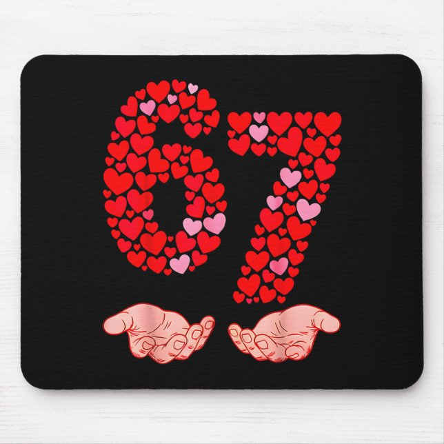 Valentine’s Day 67 Meme Filled With Hearts Funny S Mouse Mat (Front)