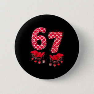Valentine’s Day 67 Meme Six Seven 6 7 Valentine Wo 6 Cm Round Badge