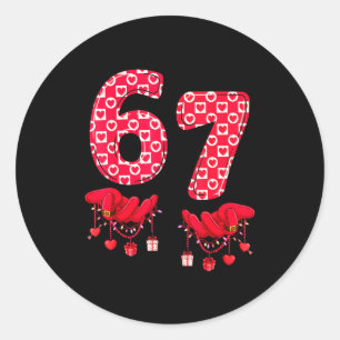 Valentine’s Day 67 Meme Six Seven 6 7 Valentine Wo Classic Round Sticker