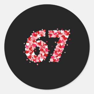 Valentine’s Day 67 Meme With Hearts Funny Six Seve Classic Round Sticker
