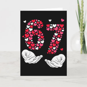 Valentine’s Day 6-7 Meme Six Seven 6 7 Valentine H Card