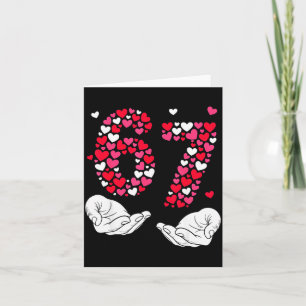 Valentine’s Day 6-7 Meme Six Seven 6 7 Valentine H Card