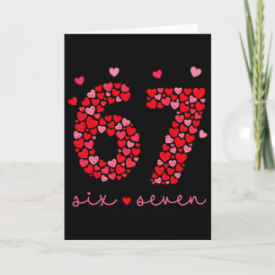 Valentine’s Day 6-7 Meme Six Seven 6 7 Valentine H Card