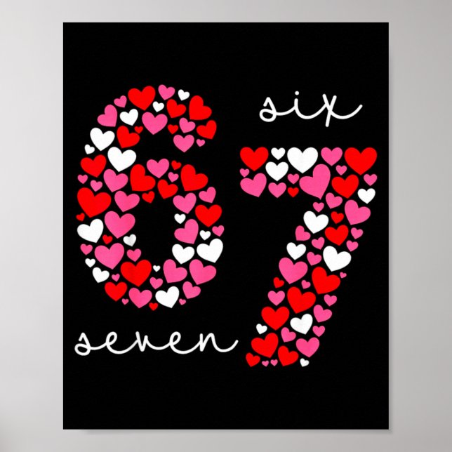 Valentine’s Day 6-7 Meme Six Seven 6 7 Valentine H Poster (Front)