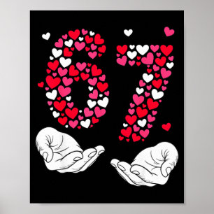 Valentine’s Day 6-7 Meme Six Seven 6 7 Valentine H Poster