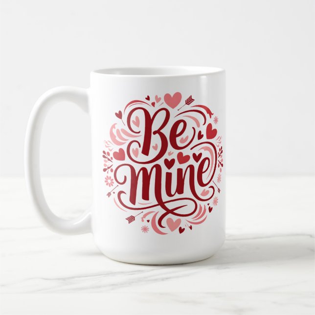Valentine’s Day “Be Mine” Typography Design Coffee Mug (Left)
