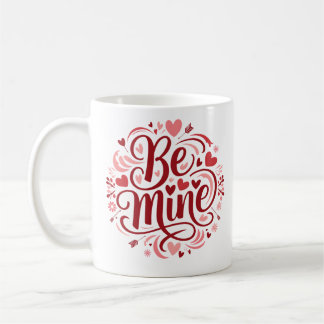 Valentine’s Day “Be Mine” Typography Design Coffee Mug