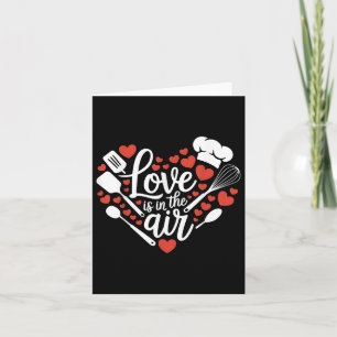 Valentine’s Day Cooking Chef Love Heart Love Is In Card
